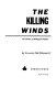 The killing winds : the menace of biological warfare /