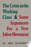 The crisis in the working class and some arguments for a new labor movement /