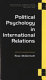 Political psychology in international relations /