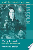 Mary Lincoln : southern girl, northern woman /