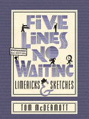 Five lines no waiting : limericks and sketches /