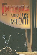 Cryptic : the best short fiction of Jack McDevitt /