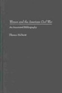 Women and the American Civil War : an annotated bibliography /