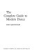 The complete guide to modern dance /