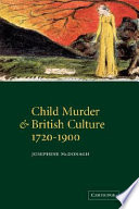 Child murder and British culture, 1720-1900 /