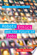 Robots, ethics and the future of jobs /
