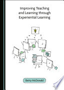 Improving teaching and learning through experiential learning /