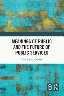 Meanings of Public and The Future of Public Services /
