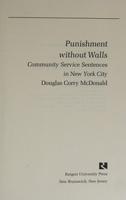 Punishment without walls : community service sentences in New York City /