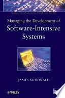 Managing the development of software-intensive systems /
