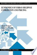 Economics of urban highway congestion and pricing /