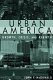 Urban America : growth, crisis, and rebirth /