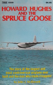 Howard Hughes and the Spruce Goose /