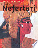 House of eternity : the tomb of Nefertari /