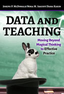 Data and teaching : moving beyond magical thinking to effective practice /