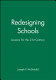 Redesigning school : lessons for the 21st century /