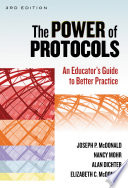 The power of protocols : an educator's guide to better practice /