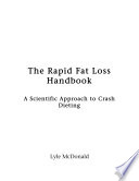 The rapid fat loss handbook : a scientific approach to crash dieting /