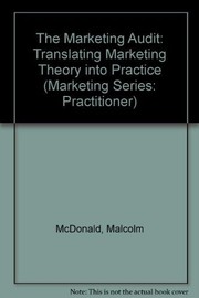 Marketing audit : translating marketing theory into practice /