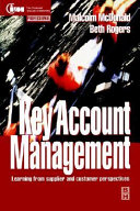 Key account management : learning from supplier and customer perspectives /