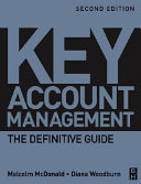 Key account management : the definitive guide /