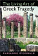 The living art of Greek tragedy /