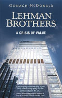 Lehman Brothers : a crisis of value /