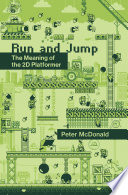 Run and jump : the meaning of the 2D platformer /