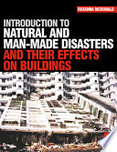 Introduction to natural and man-made disasters and their effects on buildings /