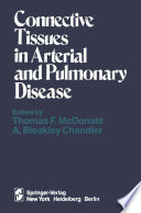 Connective Tissues in Arterial and Pulmonary Disease /