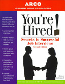 You're hired! : secrets to successful job interviews /