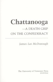 Chattanooga--a death grip on the Confederacy /
