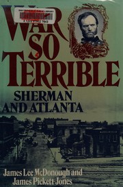 "War so terrible" : Sherman and Atlanta /