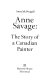 Anne Savage : the story of a Canadian painter /