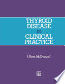 Thyroid disease in clinical practice /