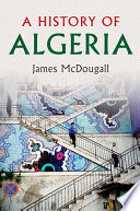 A history of Algeria /