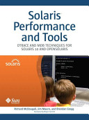 Solaris performance and tools : DTrace and MDB techniques for Solaris 10 and OpenSolaris /