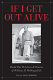 If I get out alive : World War II letters & diaries of William H. McDougall Jr. /