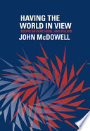 Having the world in view : essays on Kant, Hegel, and Sellars /