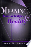 Meaning, knowledge, and reality /