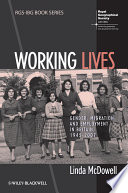 Working lives : gender, migration and employment in Britain, 1945-2007 /