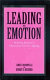 Leading with emotion : reaching balance in educational decision making /