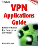 VPN applications guide : real solutions for enterprise networks /