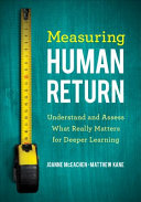 Measuring human return : understand and assess what really matters for deeper learning /