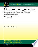 Chronobioengineering : introduction to biological rhythms with applications.