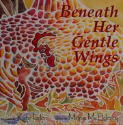 Beneath her gentle wings /