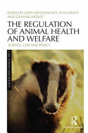 The regulation of animal health and welfare : science, law and policy /