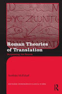 Roman theories of translation : surpassing the source /