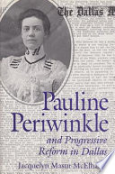 Pauline Periwinkle and progressive reform in Dallas /