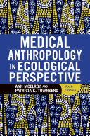 Medical anthropology in ecological perspective /